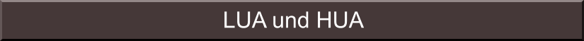 LUA und HUA