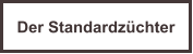Der Standardz�chter