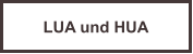 LUA und HUA