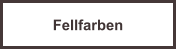 Fellfarben